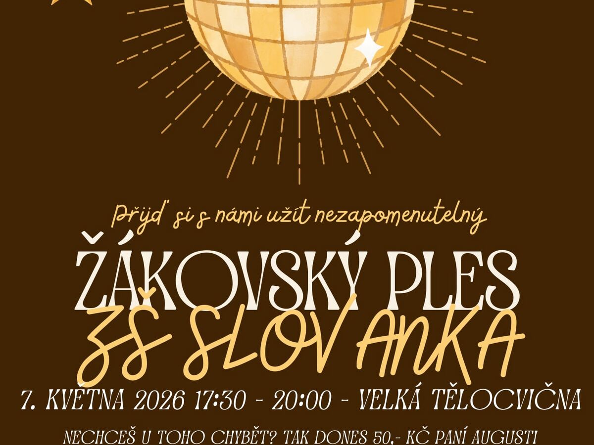 ŽÁKOVSKÝ PLES 7. 5. 2026